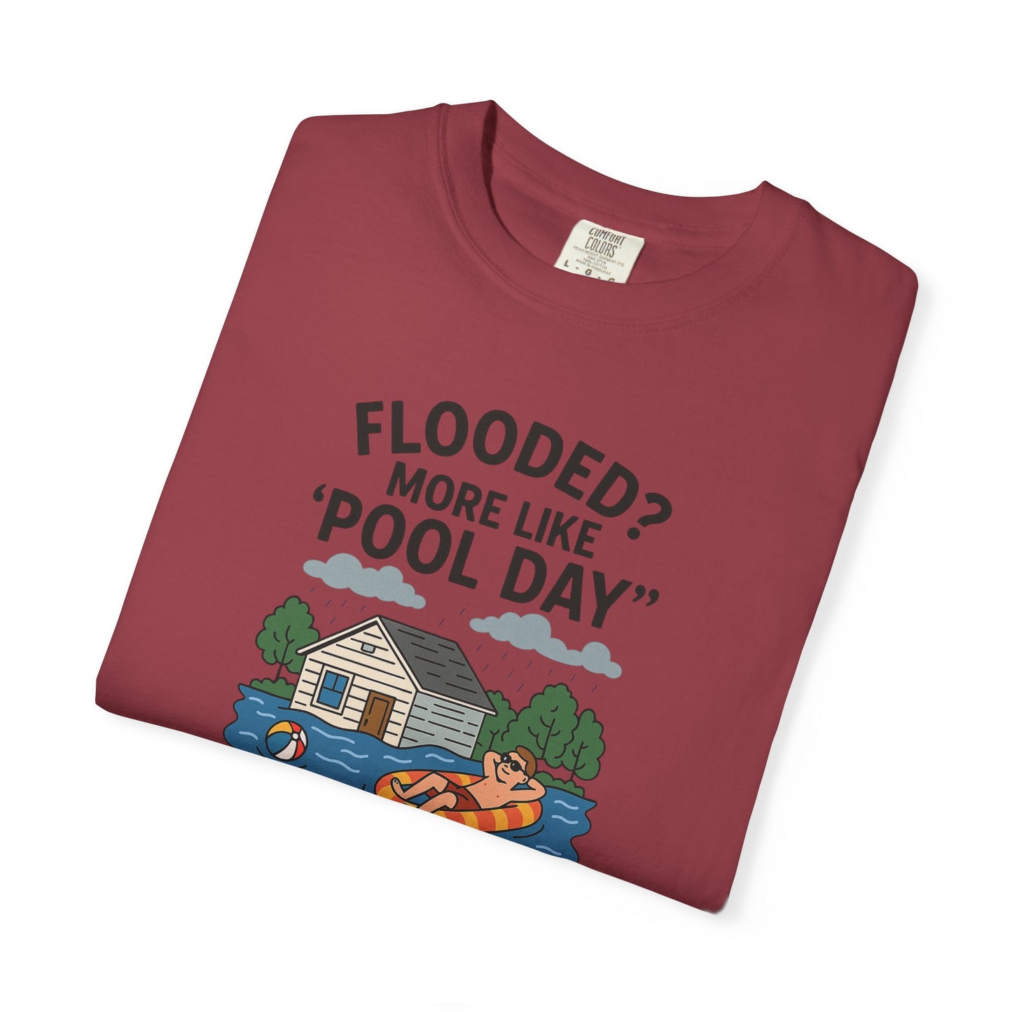 Flooded? More Like Pool Day Unisex T-Shirt