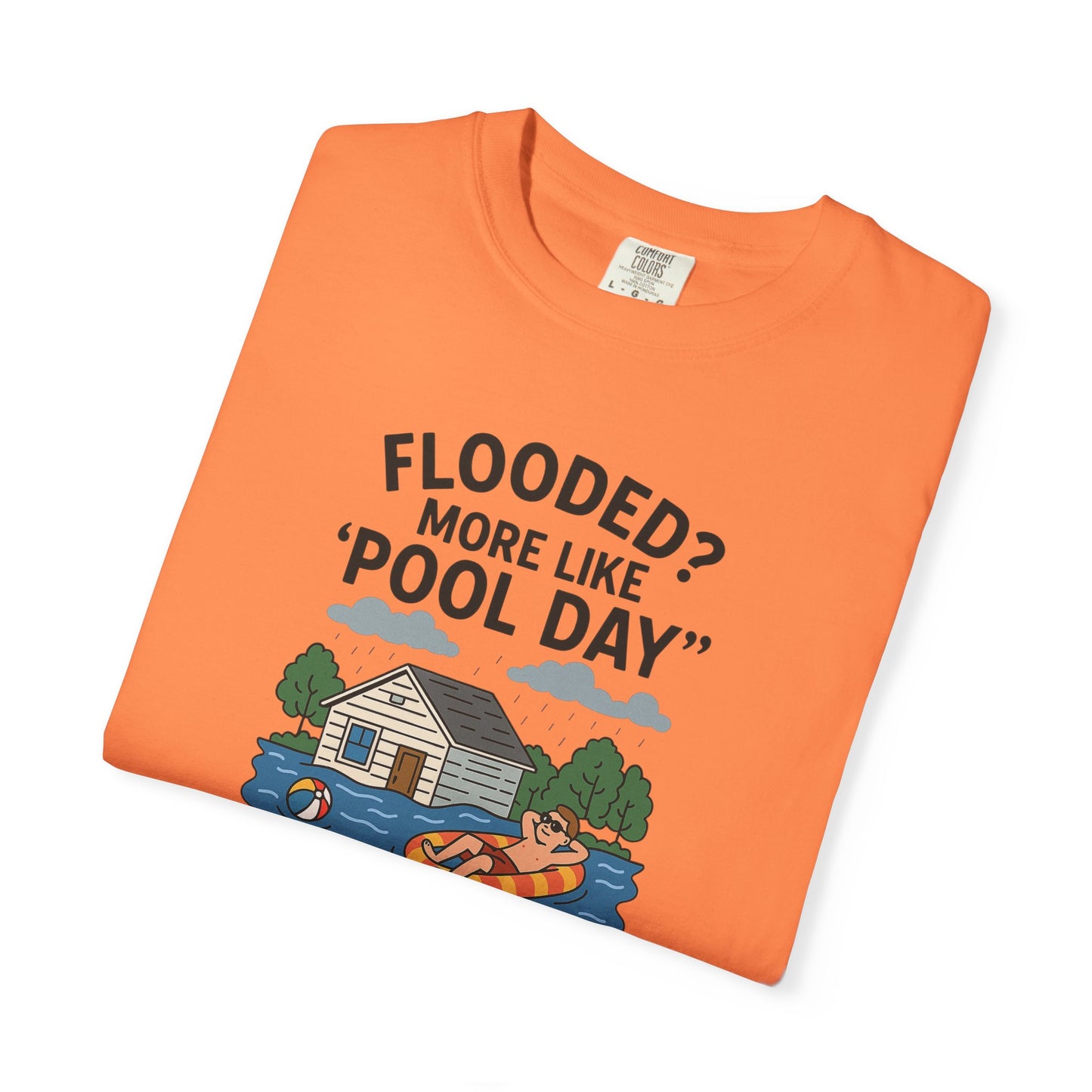Flooded? More Like Pool Day Unisex T-Shirt