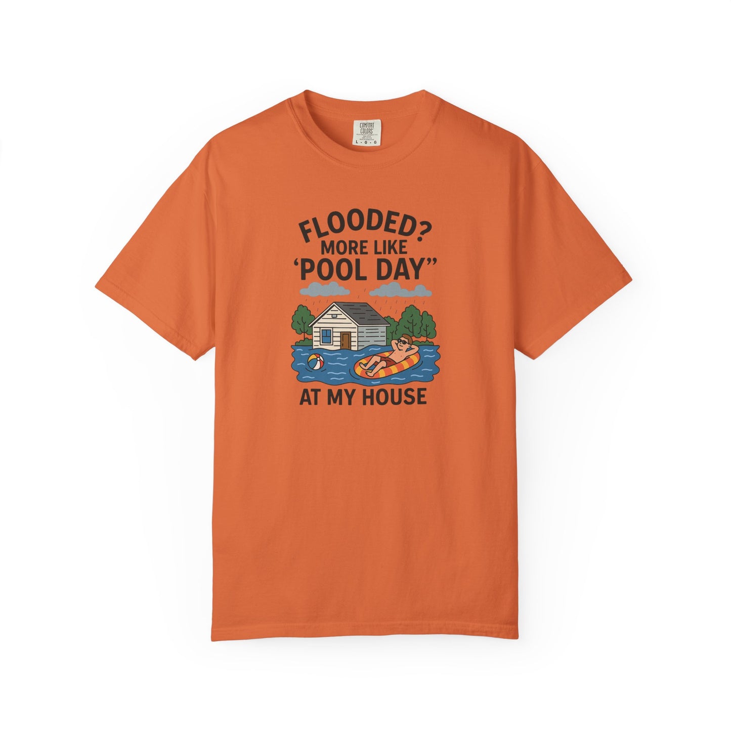 Flooded? More Like Pool Day Unisex T-Shirt