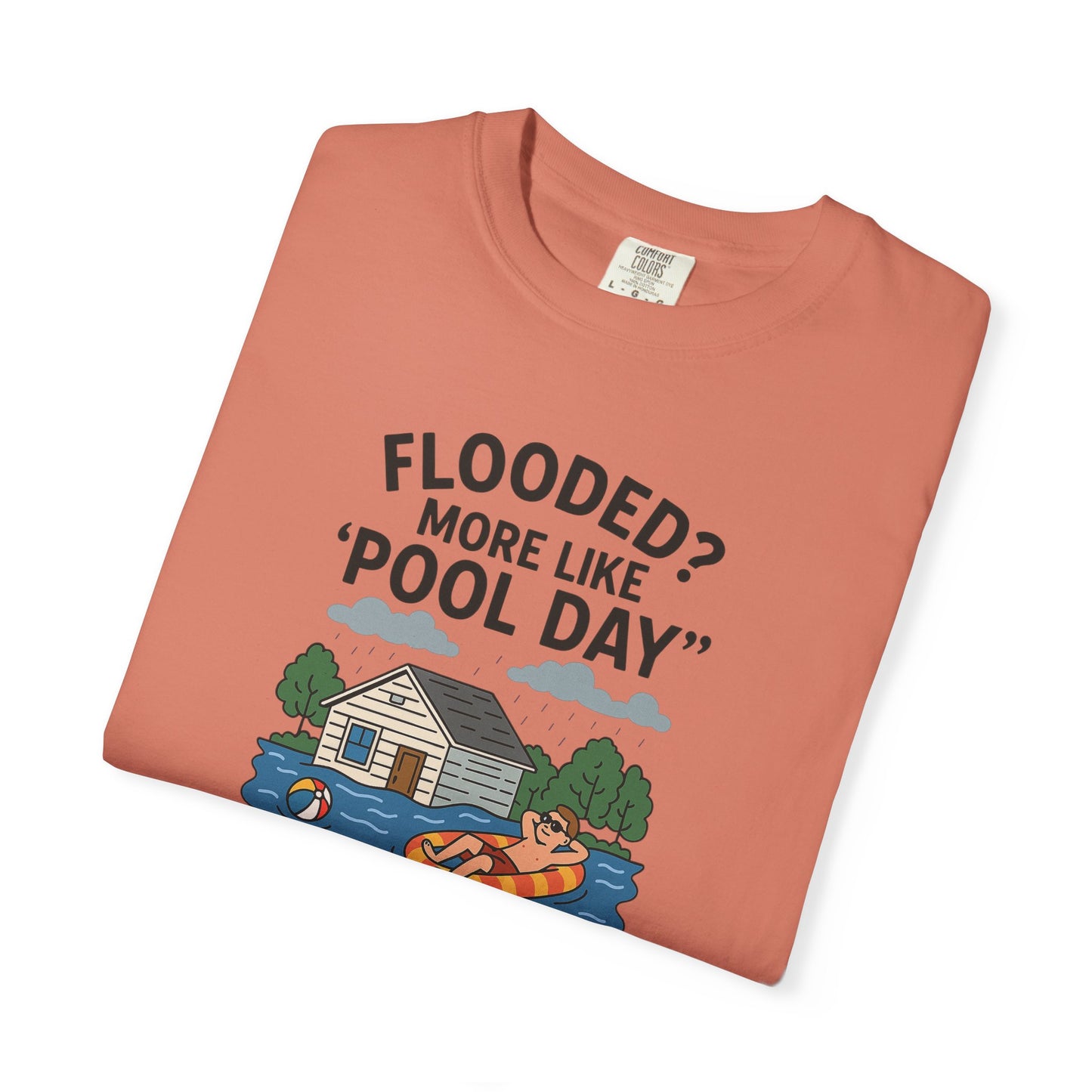 Flooded? More Like Pool Day Unisex T-Shirt