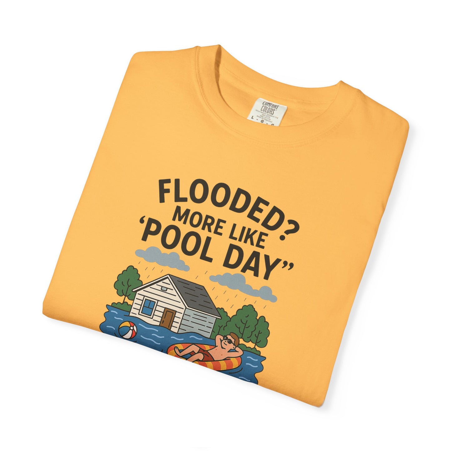 Flooded? More Like Pool Day Unisex T-Shirt