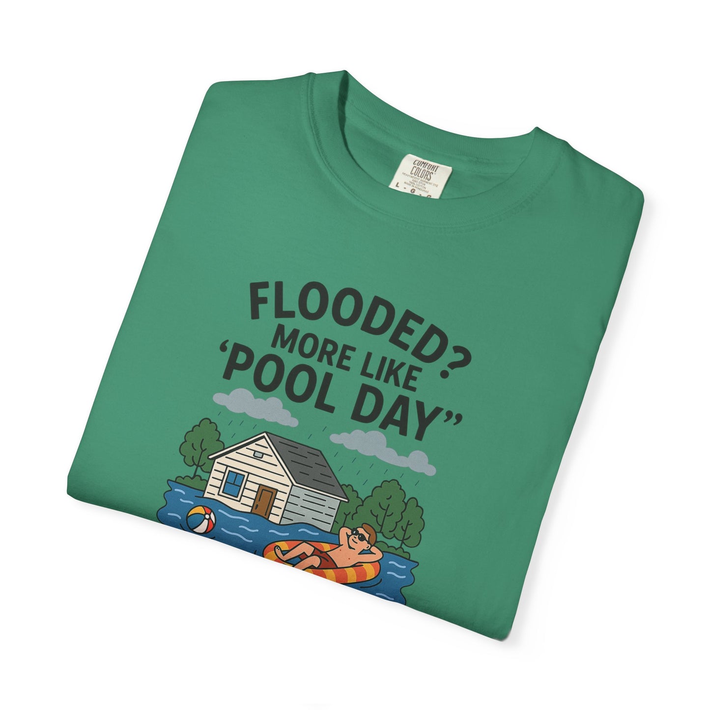 Flooded? More Like Pool Day Unisex T-Shirt