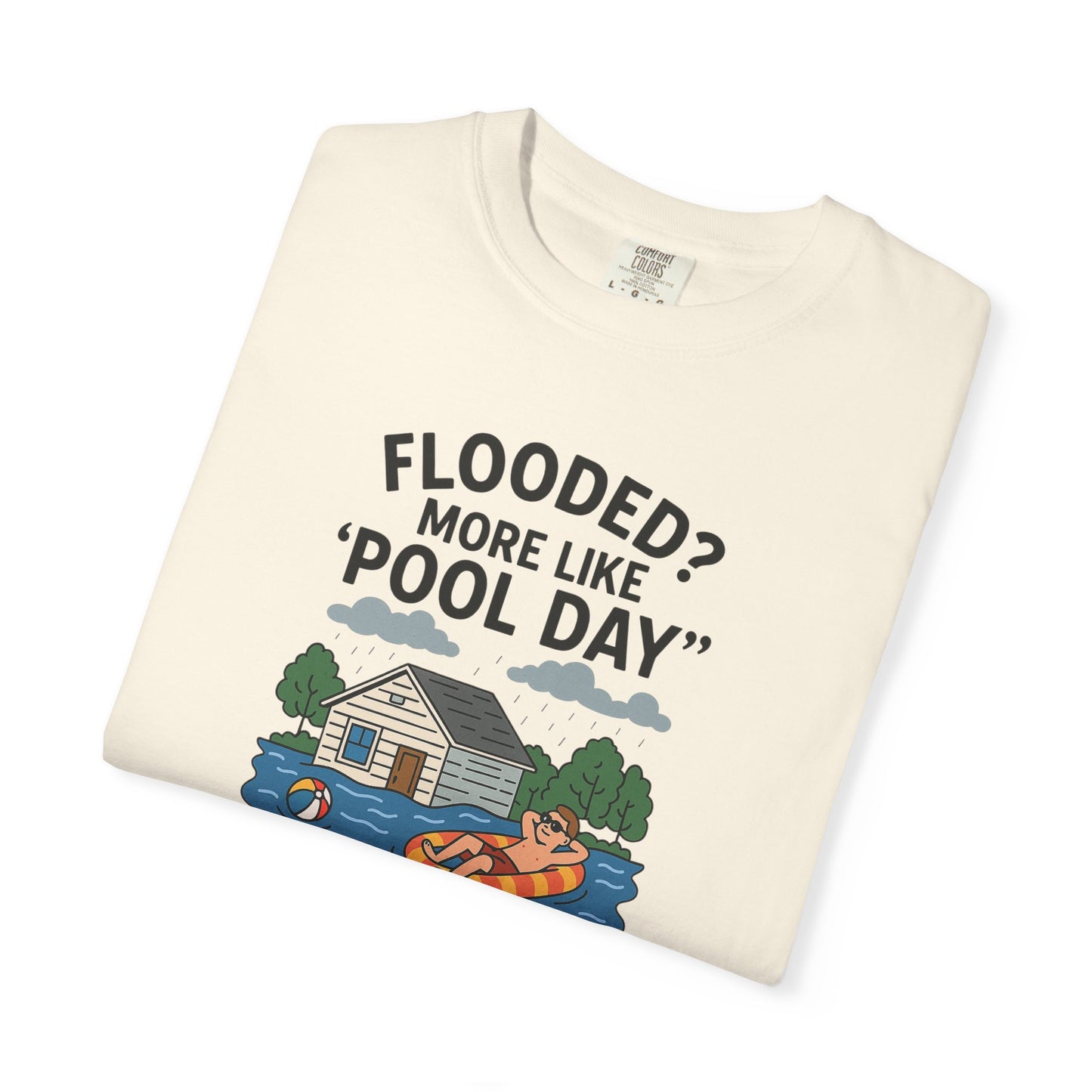 Flooded? More Like Pool Day Unisex T-Shirt