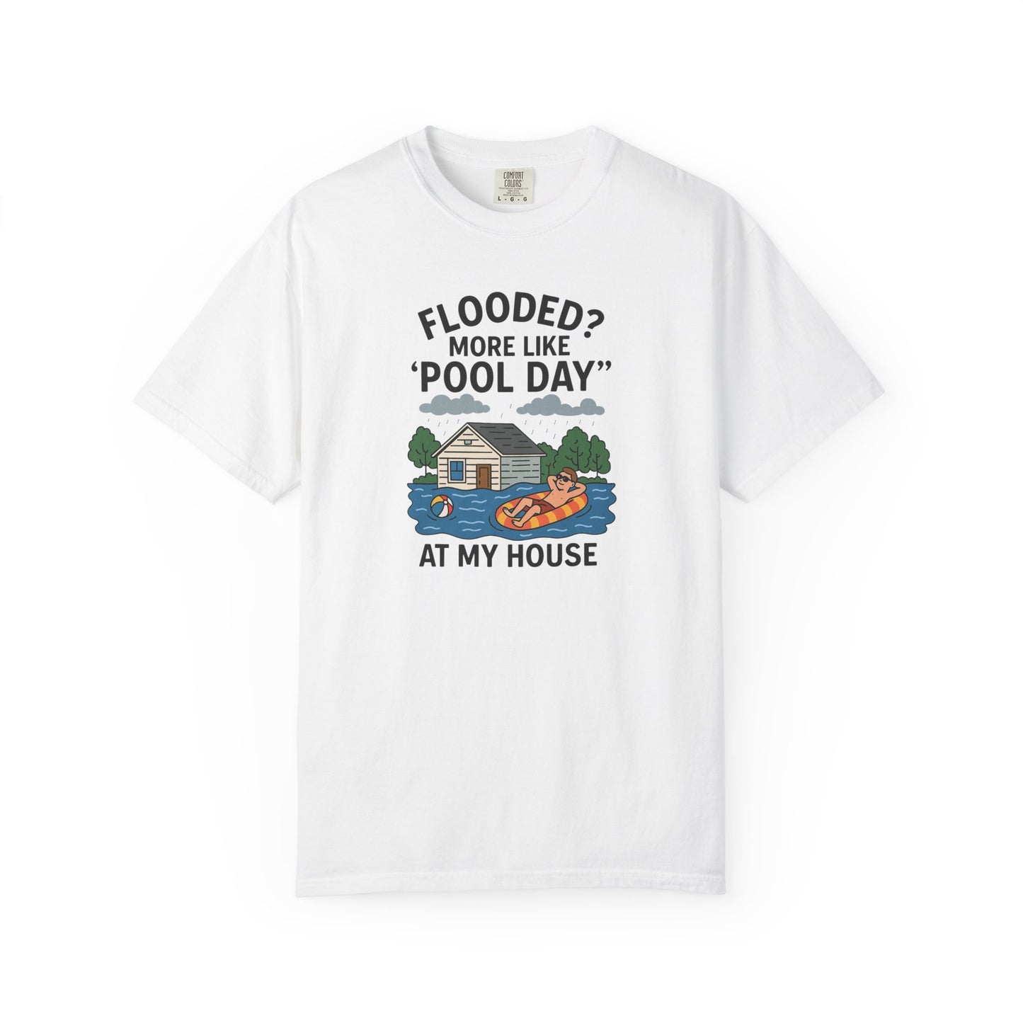Flooded? More Like Pool Day Unisex T-Shirt